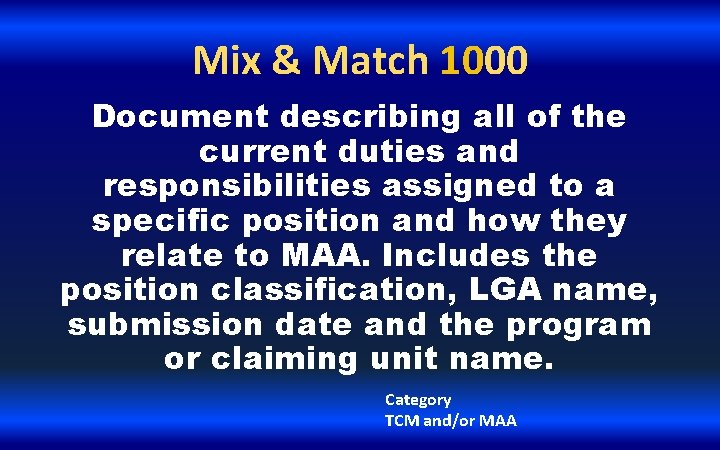 Mix & Match 1000 Document describing all of the current duties and responsibilities assigned