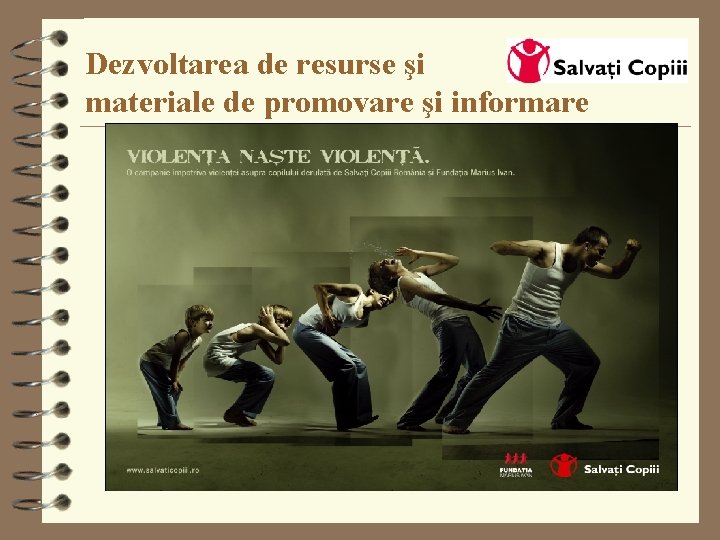 Dezvoltarea de resurse şi materiale de promovare şi informare 