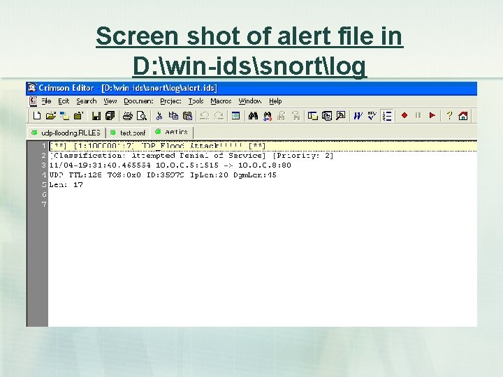 Screen shot of alert file in D: win-idssnortlog 