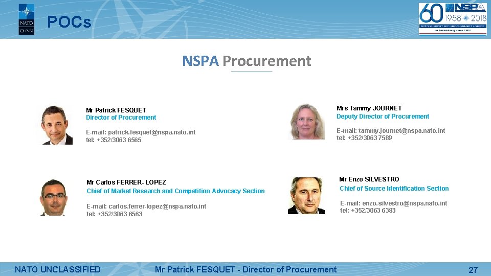 POCs NSPA Procurement Mr Patrick FESQUET Director of Procurement Mrs Tammy JOURNET Deputy Director