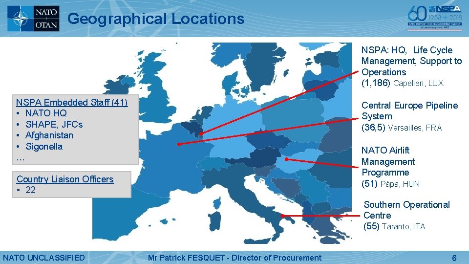 Geographical Locations NSPA: HQ, Life Cycle Management, Support to Operations (1, 186) Capellen, LUX