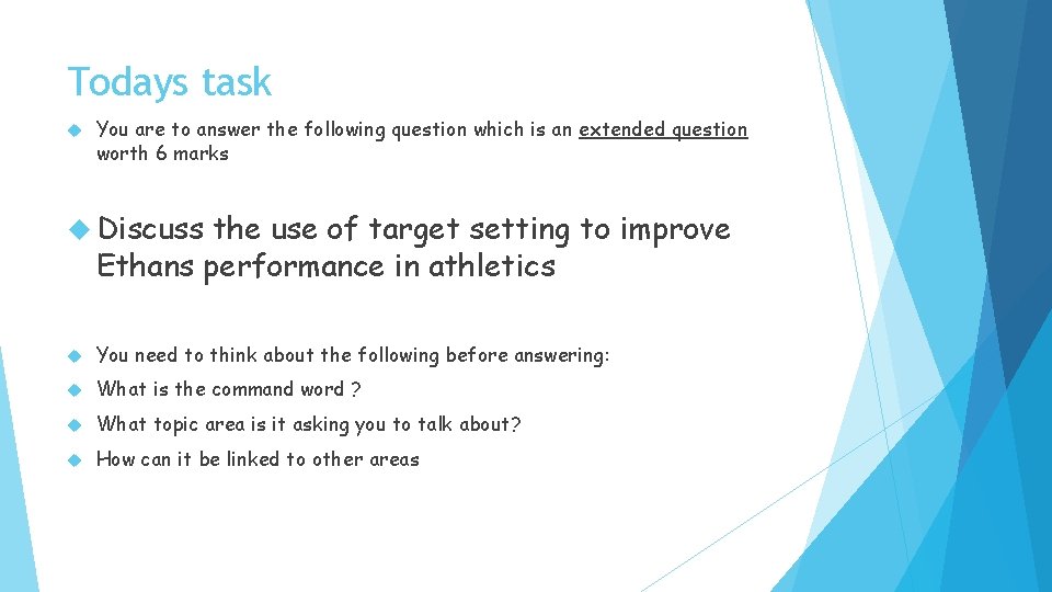 Todays task You are to answer the following question which is an extended question