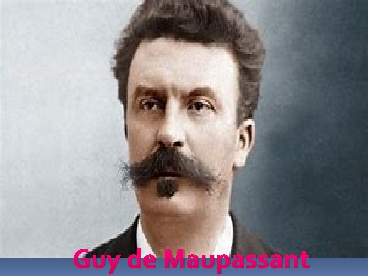 Guy de Maupassant 