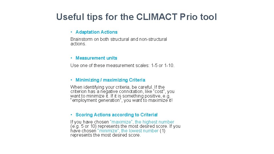 Useful tips for the CLIMACT Prio tool • Adaptation Actions Brainstorm on both structural