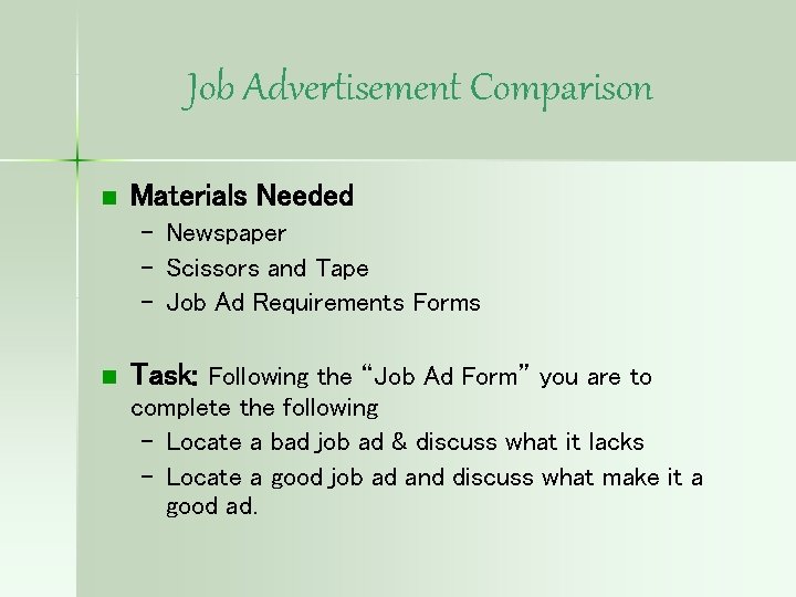 Job Advertisement Comparison n Materials Needed – Newspaper – Scissors and Tape – Job