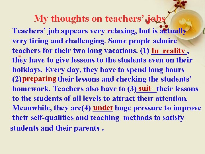 My thoughts on teachers’ jobs Teachers’ job appears very relaxing, but is actually very