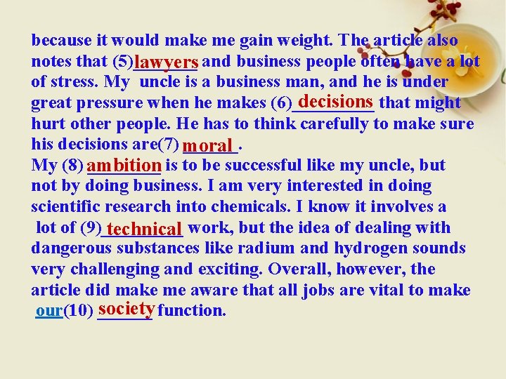 because it would make me gain weight. The article also notes that (5)_______ lawyers