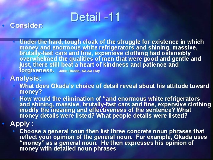  • Consider: Detail -11 • Under the hard, tough cloak of the struggle