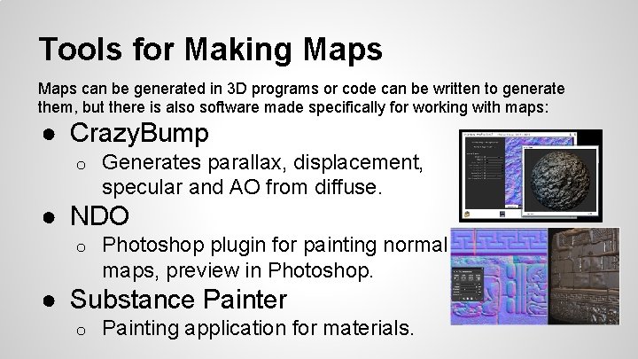 Tools for Making Maps can be generated in 3 D programs or code can