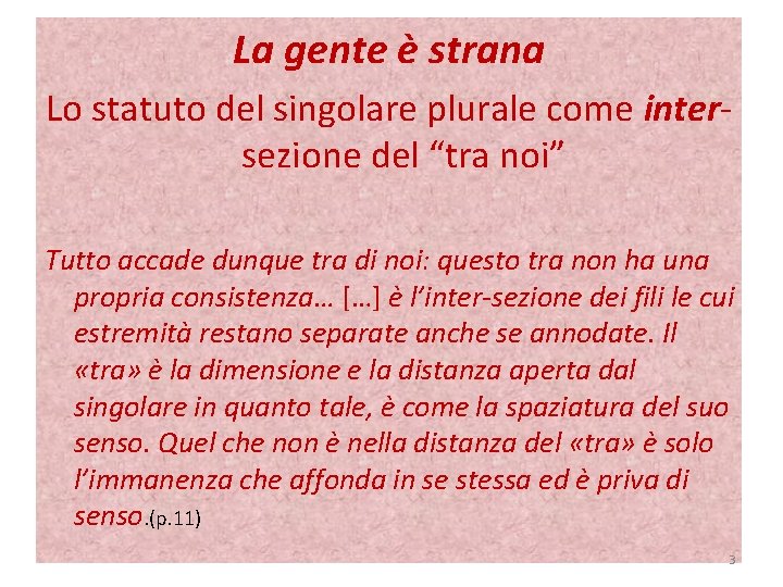 La gente è strana Lo statuto del singolare plurale come intersezione del “tra noi”