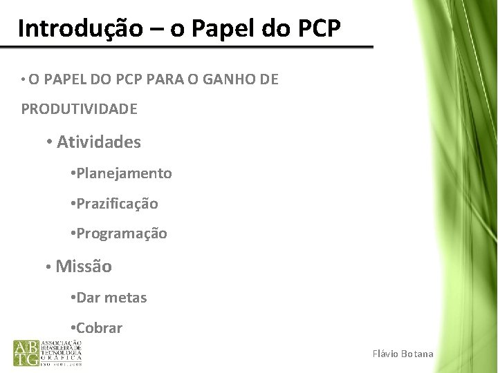 Introdução – o Papel do PCP • O PAPEL DO PCP PARA O Introdução – o Papel do PCP • O PAPEL DO PCP PARA O