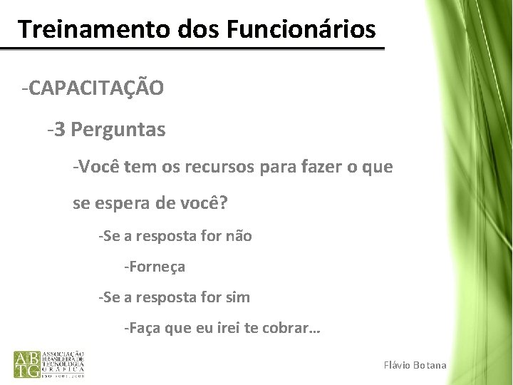 Treinamento dos Funcionários -CAPACITAÇÃO -3 Perguntas -Você tem os recursos para fazer o Treinamento dos Funcionários -CAPACITAÇÃO -3 Perguntas -Você tem os recursos para fazer o