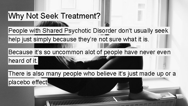 Why Not Seek Treatment? People with Shared Psychotic Disorder don’t usually seek help just