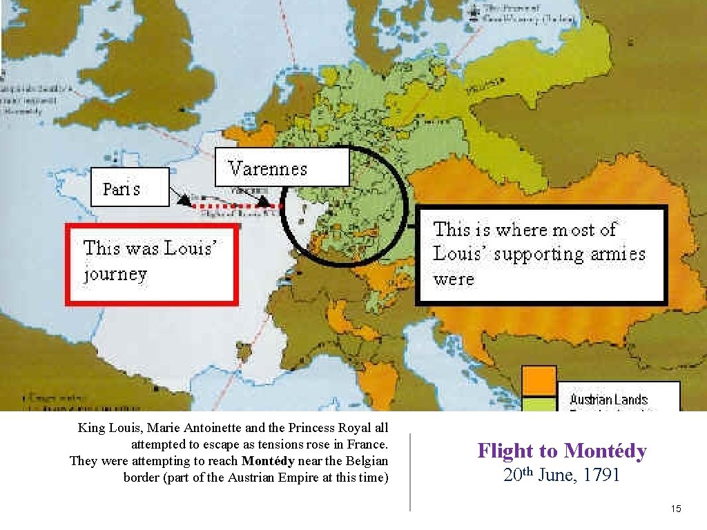 King Louis, Marie Antoinette and the Princess Royal all attempted to escape as tensions King Louis, Marie Antoinette and the Princess Royal all attempted to escape as tensions