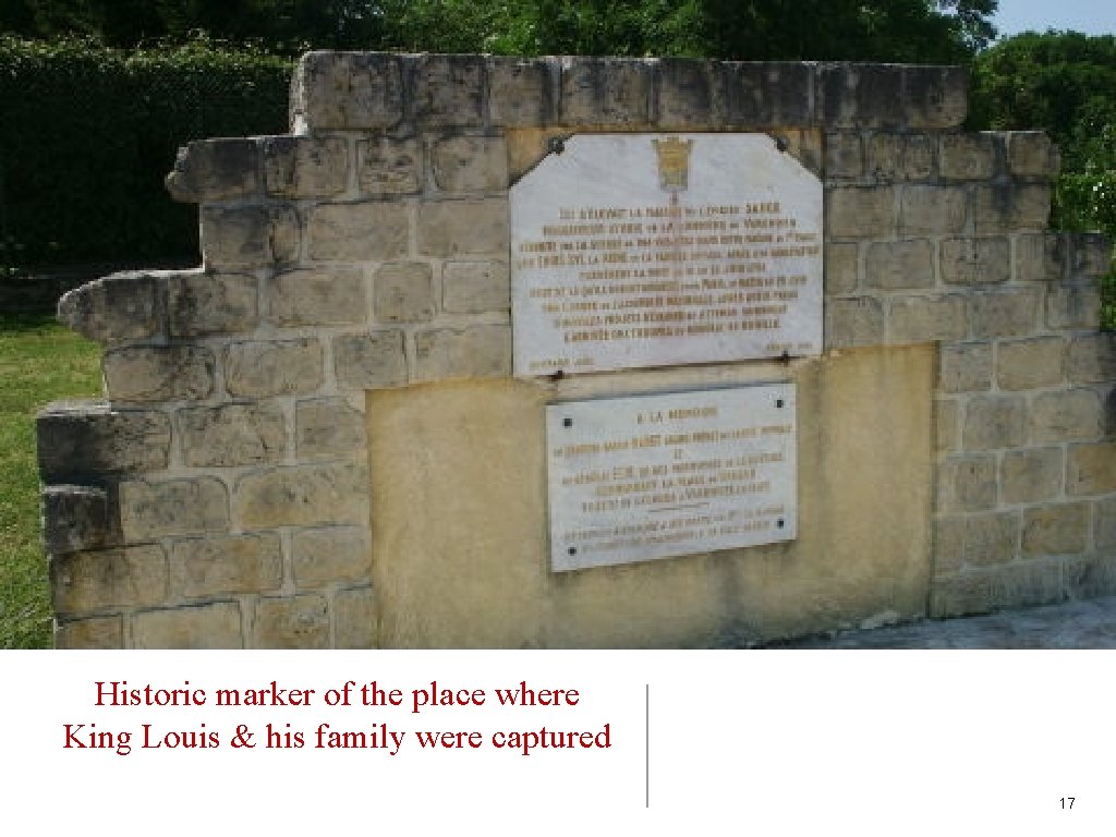 Historic marker of the place where King Louis & his family were captured 17 Historic marker of the place where King Louis & his family were captured 17