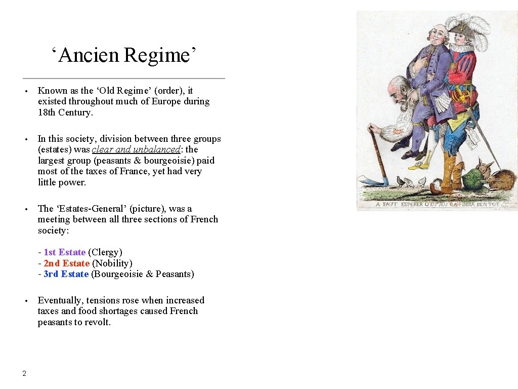 ‘Ancien Regime’ • Known as the ‘Old Regime’ (order), it existed throughout much of ‘Ancien Regime’ • Known as the ‘Old Regime’ (order), it existed throughout much of
