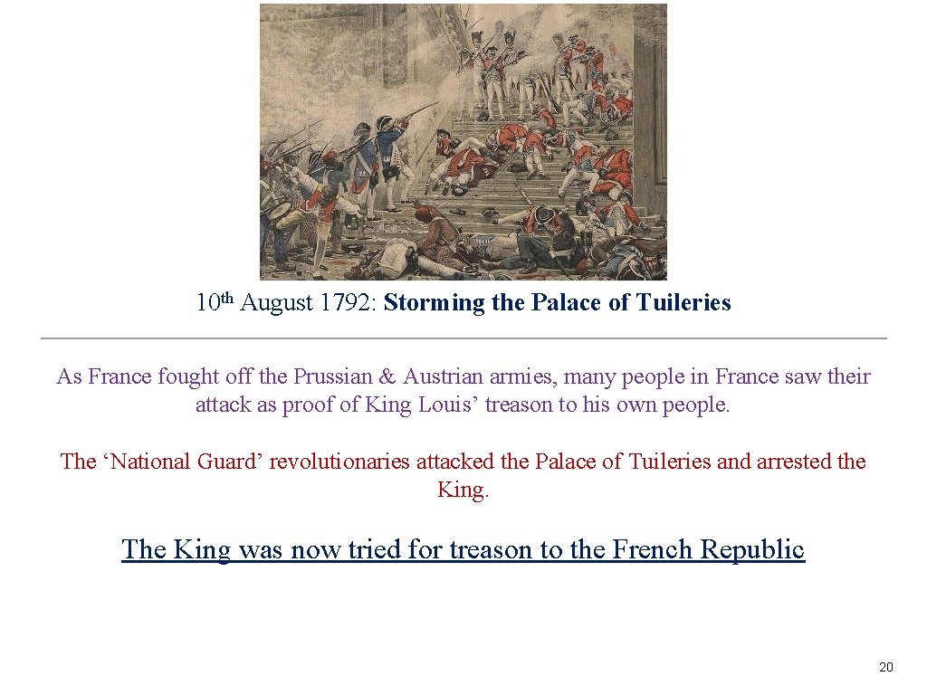 10 th August 1792: Storming the Palace of Tuileries As France fought off the 10 th August 1792: Storming the Palace of Tuileries As France fought off the