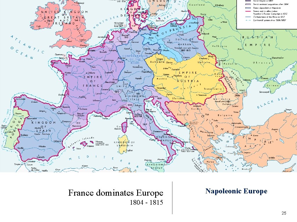 France dominates Europe Napoleonic Europe 1804 - 1815 25 France dominates Europe Napoleonic Europe 1804 - 1815 25