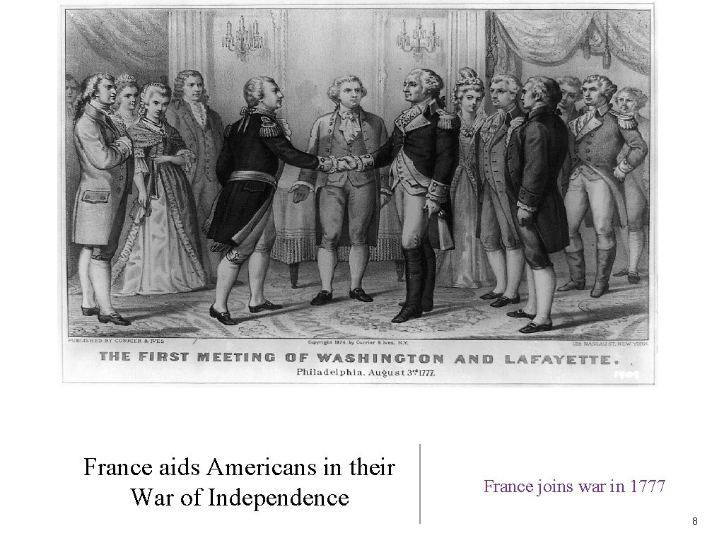 France aids Americans in their War of Independence France joins war in 1777 8 France aids Americans in their War of Independence France joins war in 1777 8