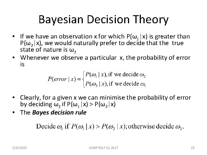 Bayesian Decision Theory • If we have an observation x for which P(ω1|x) is