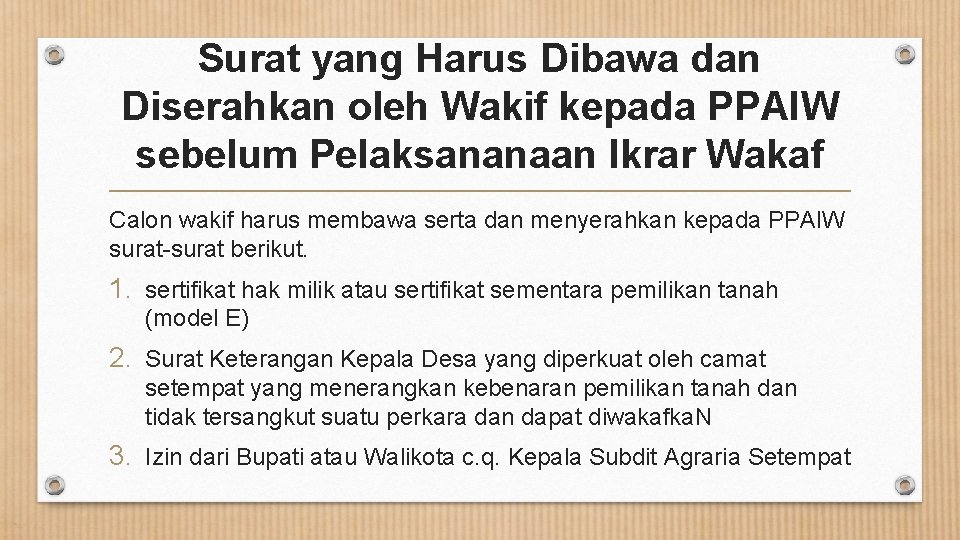 Surat yang Harus Dibawa dan Diserahkan oleh Wakif kepada PPAIW sebelum Pelaksananaan Ikrar Wakaf