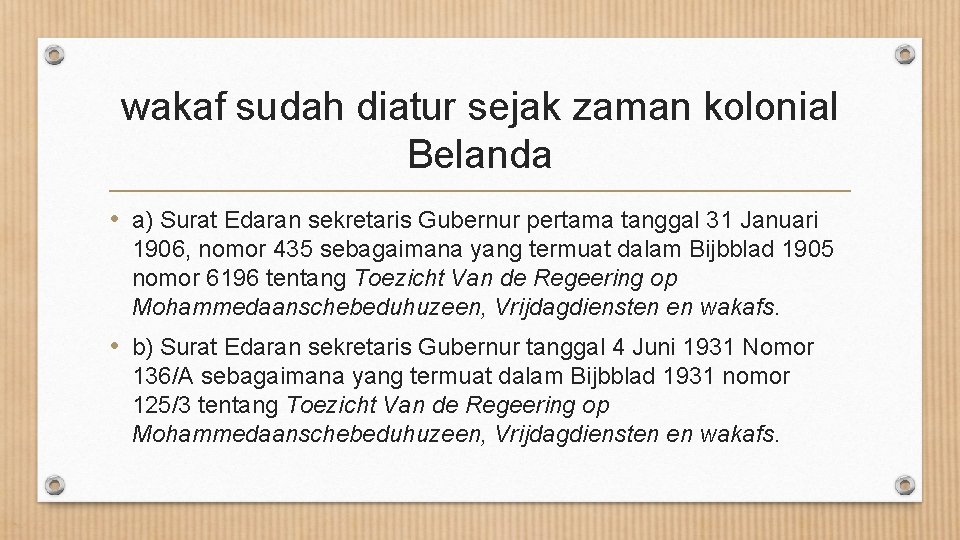 wakaf sudah diatur sejak zaman kolonial Belanda • a) Surat Edaran sekretaris Gubernur pertama