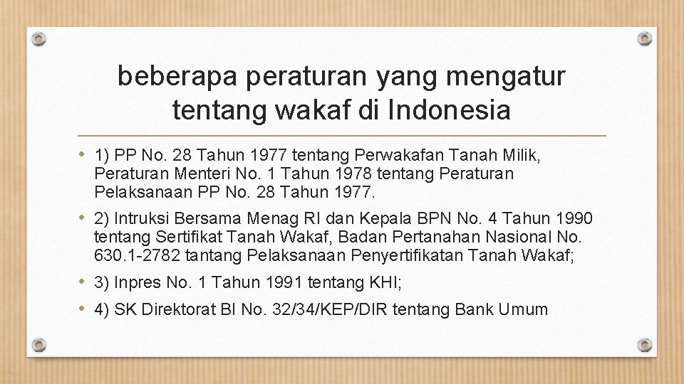 beberapa peraturan yang mengatur tentang wakaf di Indonesia • 1) PP No. 28 Tahun