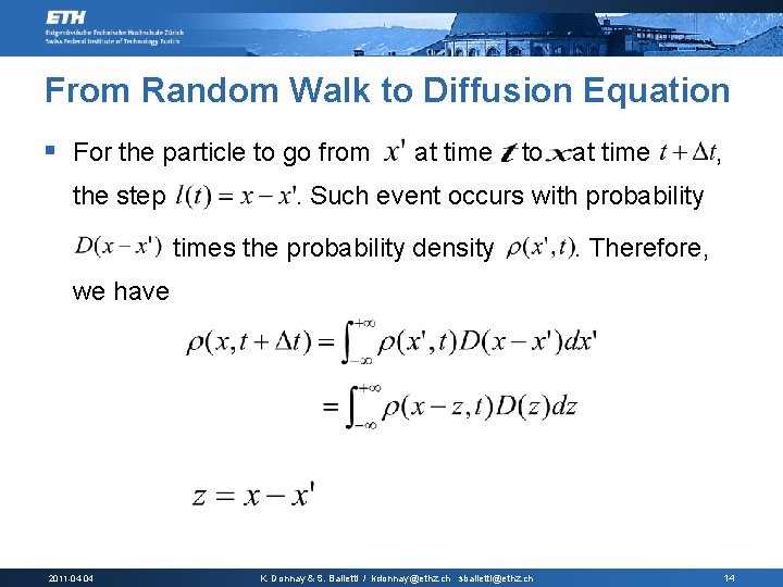 From Random Walk to Diffusion Equation § For the particle to go from the