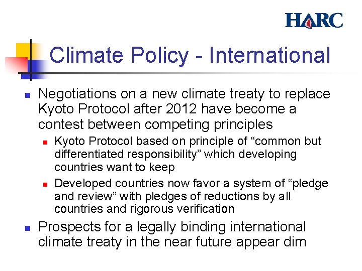 Climate Policy - International n Negotiations on a new climate treaty to replace Kyoto