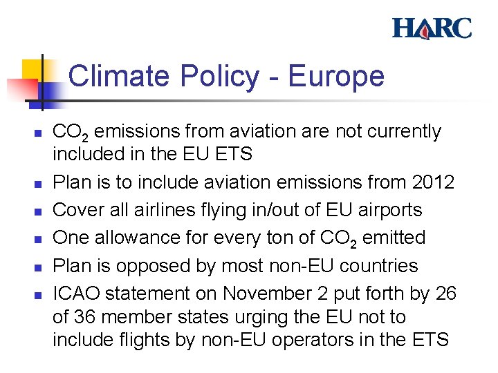 Climate Policy - Europe n n n CO 2 emissions from aviation are not