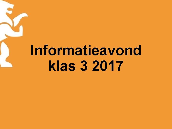 Informatieavond klas 3 2017 