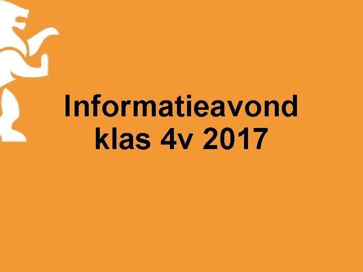 Informatieavond klas 4 v 2017 