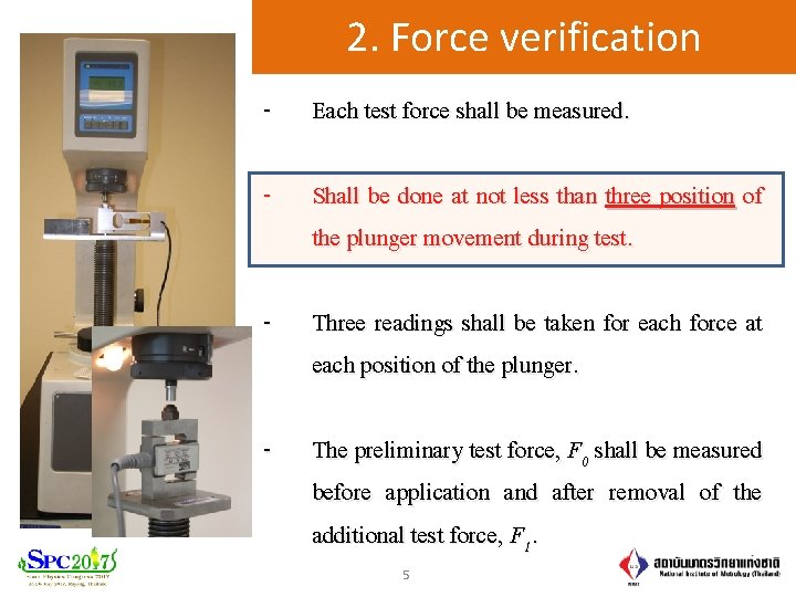 2. Force verification “I AM NIMT” - Each test force shall be measured. -
