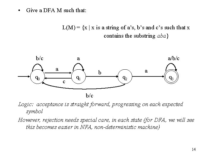  • Give a DFA M such that: L(M) = {x | x is