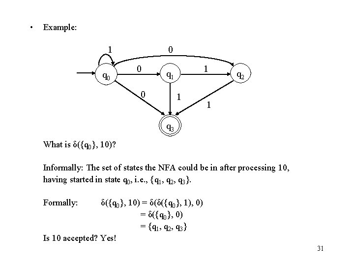  • Example: 1 q 0 0 0 1 q 1 0 1 q