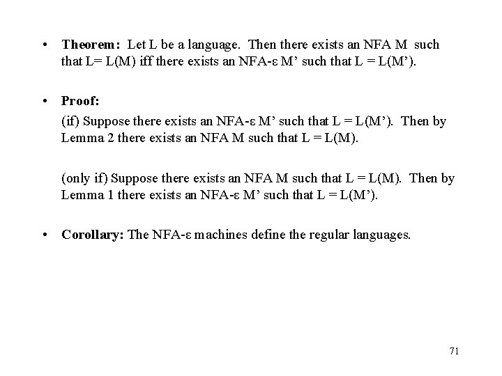  • Theorem: Let L be a language. Then there exists an NFA M