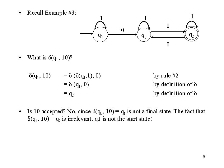  • Recall Example #3: 1 q 0 1 1 0 0 q 2