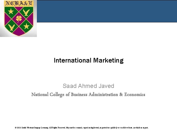 International Marketing Saad Ahmed Javed National College of Business Administration & Economics © 2010