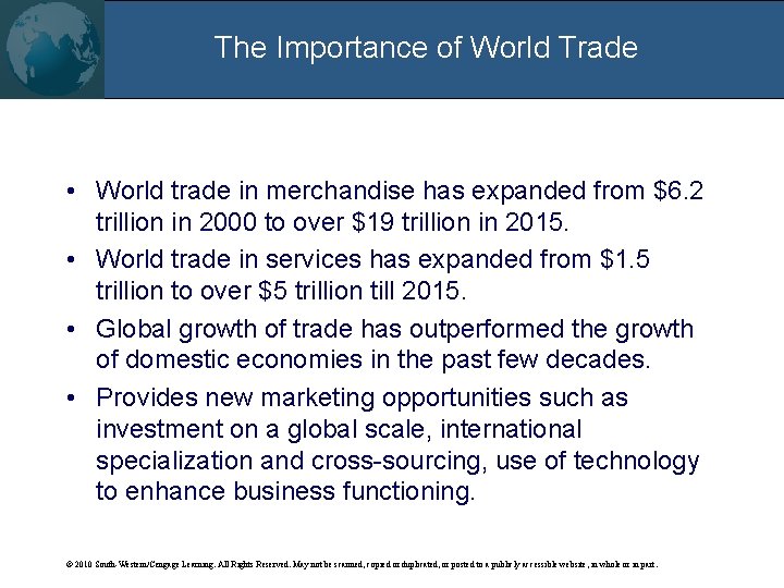 The Importance of World Trade • World trade in merchandise has expanded from $6.