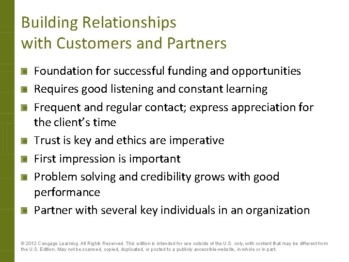 Building Relationships with Customers and Partners Foundation for successful funding and opportunities Requires good