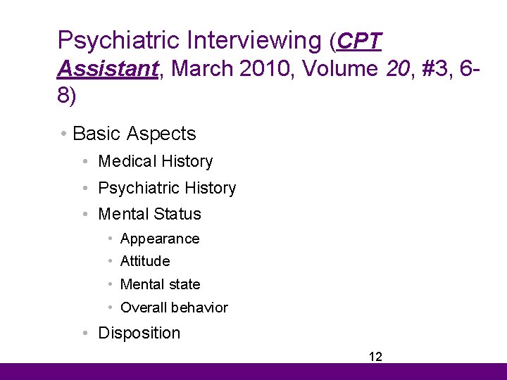 Psychiatric Interviewing (CPT Assistant, March 2010, Volume 20, #3, 68) • Basic Aspects •