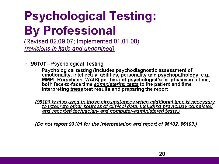 Psychological Testing: By Professional (Revised 02. 09. 07; Implemented 01. 08) (revisions in italic