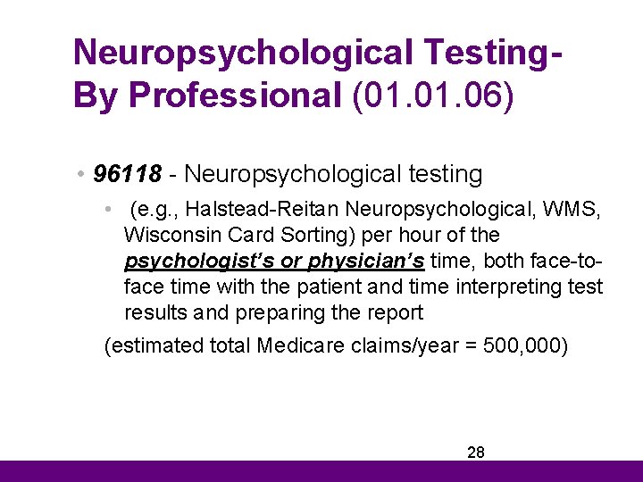 Neuropsychological Testing. By Professional (01. 06) • 96118 - Neuropsychological testing • (e. g.