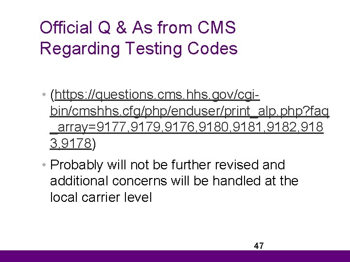 Official Q & As from CMS Regarding Testing Codes • (https: //questions. cms. hhs.