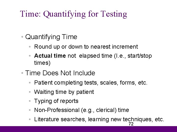 Time: Quantifying for Testing • Quantifying Time • Round up or down to nearest