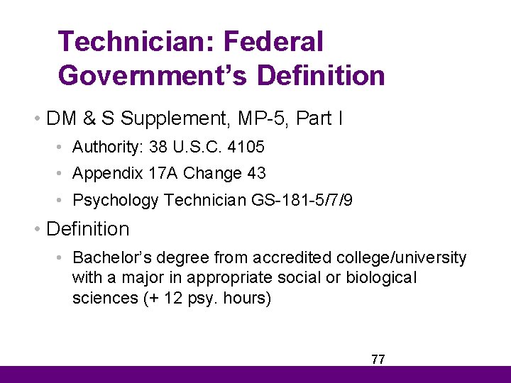 Technician: Federal Government’s Definition • DM & S Supplement, MP-5, Part I • Authority: