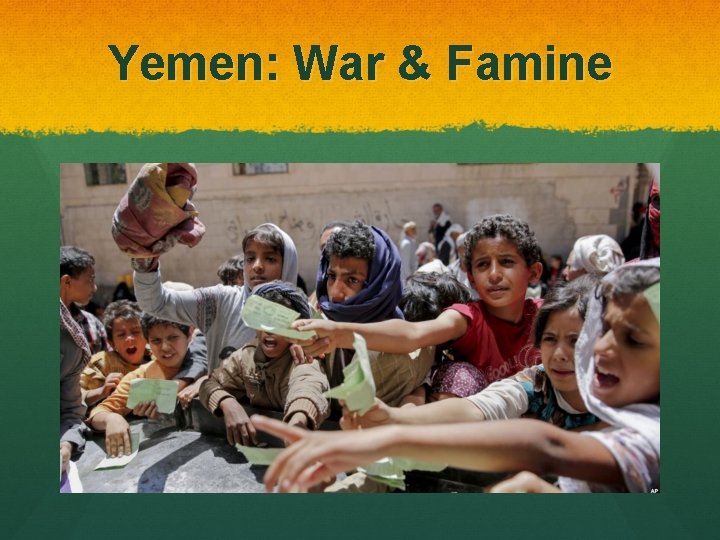 Yemen: War & Famine 