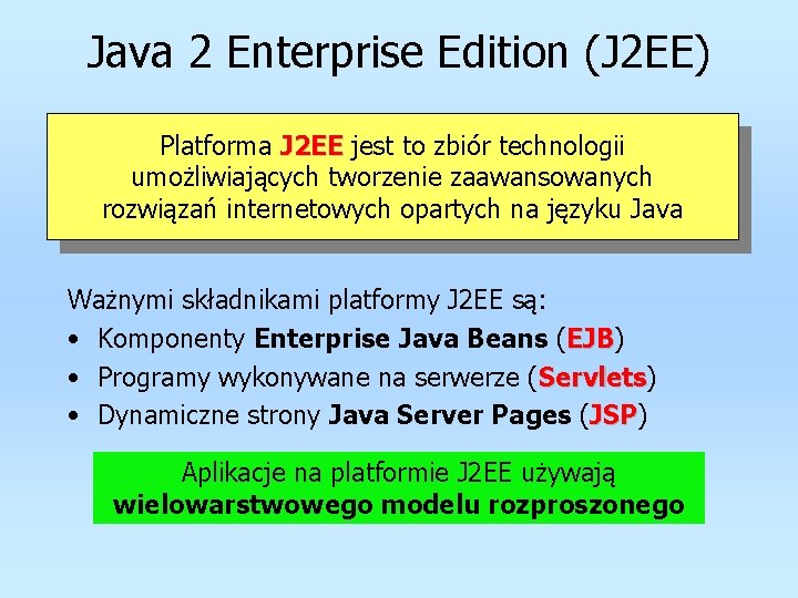 Java Servlets Wprowadzenie do technologii J 2 EE