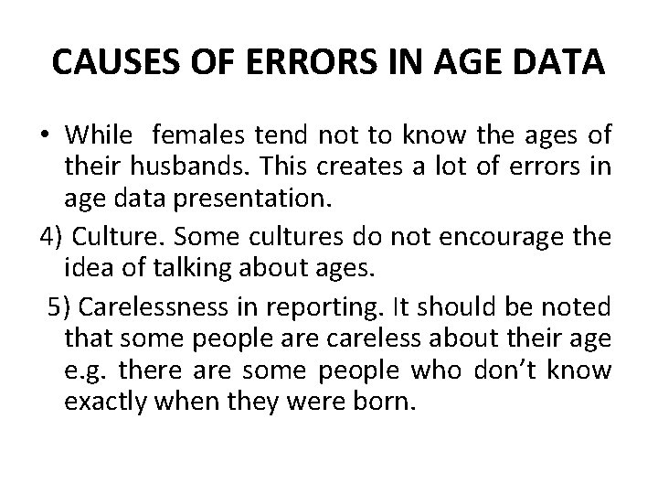 CAUSES OF ERRORS IN AGE DATA • While females tend not to know the CAUSES OF ERRORS IN AGE DATA • While females tend not to know the