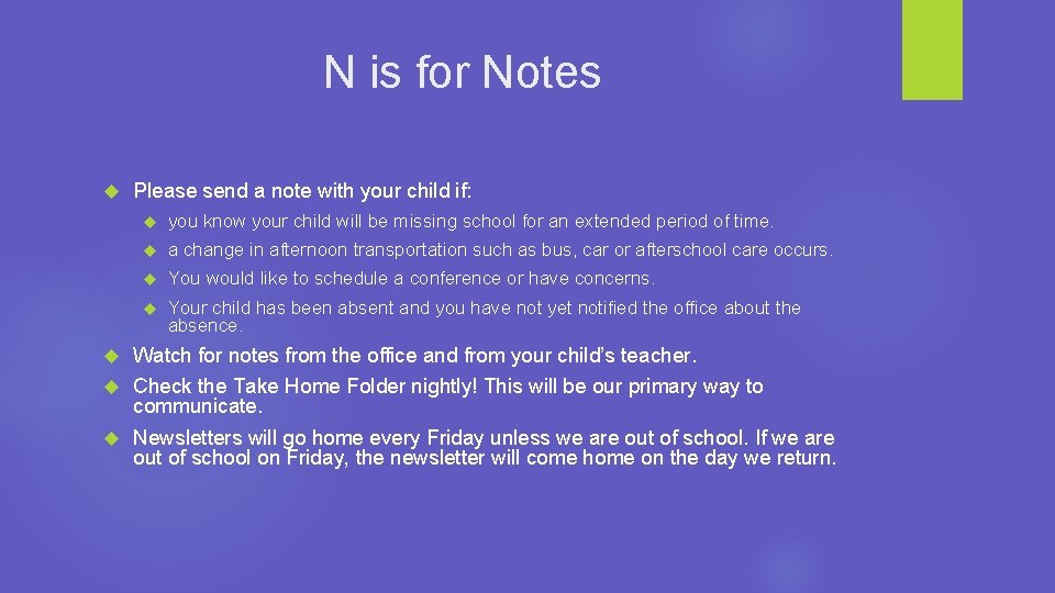 N is for Notes Please send a note with your child if: you know